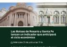 Las Bolsas de Rosario y Santa Fe lanzan un sistema de indicadores para el análisis del ciclo económico