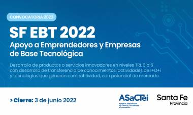La provincia abrió la convocatoria “SF EBT 2022” para emprendedores y empresas de base tecnológica